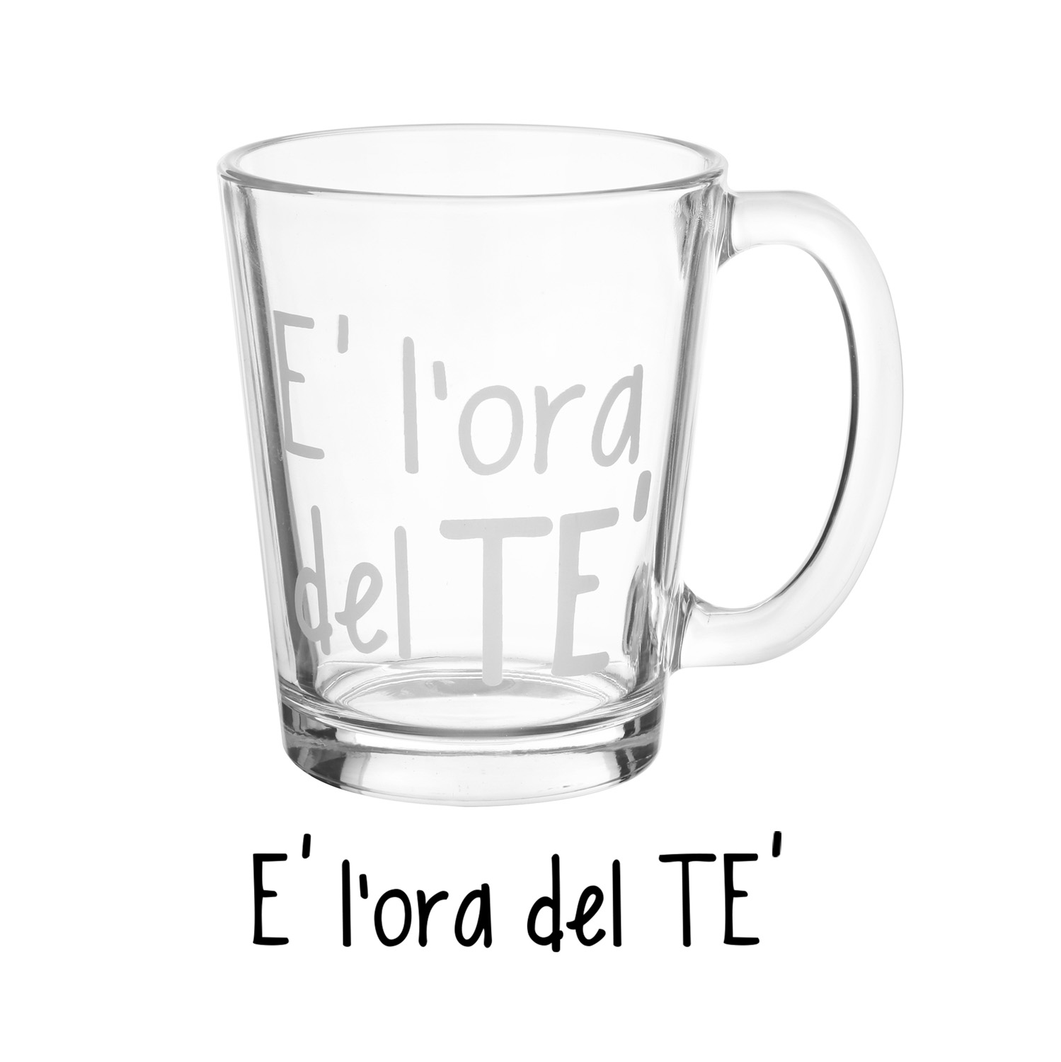 Tazza in vetro 310 ml scritta Ora del tè