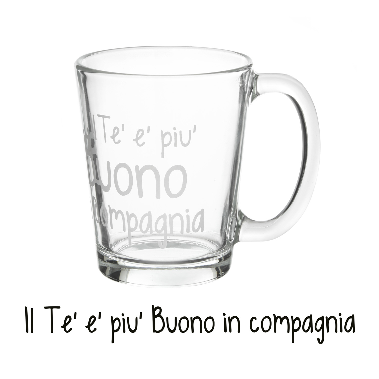 Tazza tè in vetro 310 ml scritta Tè buono