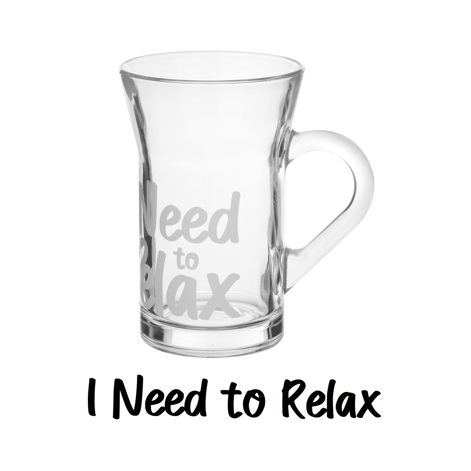 Tazza tè in vetro 230 ml scritta Need relax