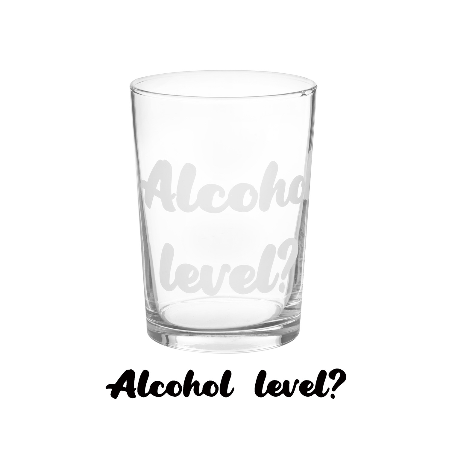 Bicchiere bibita in vetro scritta Alcohol level 490 ml