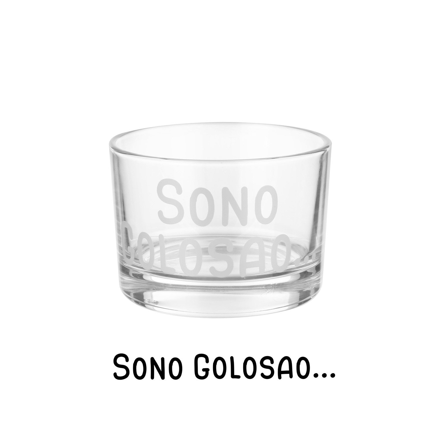 Coppetta in vetro 190 ml scritta Sono golosao